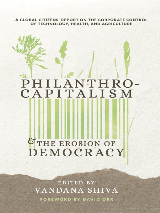 Title details for Philanthrocapitalism and the Erosion of Democracy by Vandana Shiva - Available